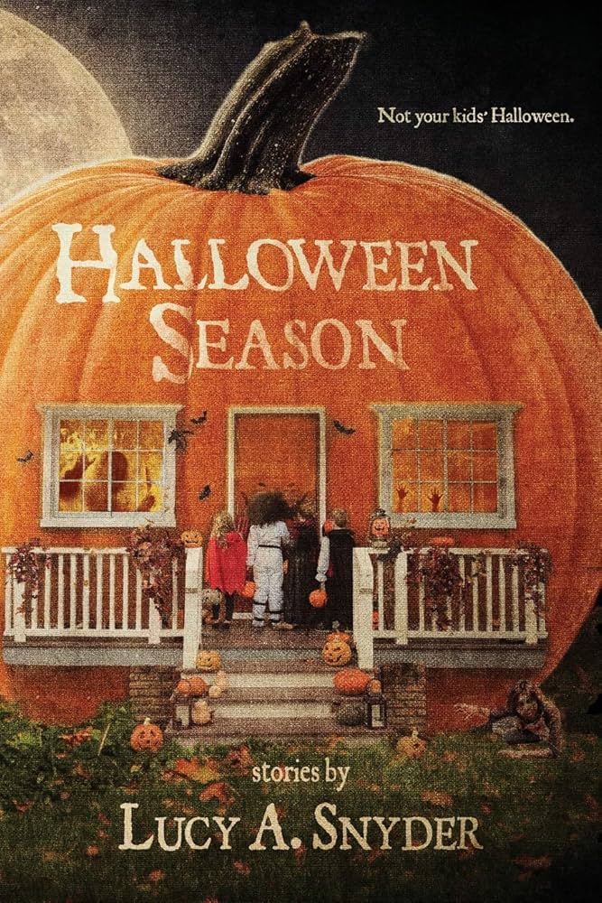 03 Halloween Season by Lucy A. Snyder